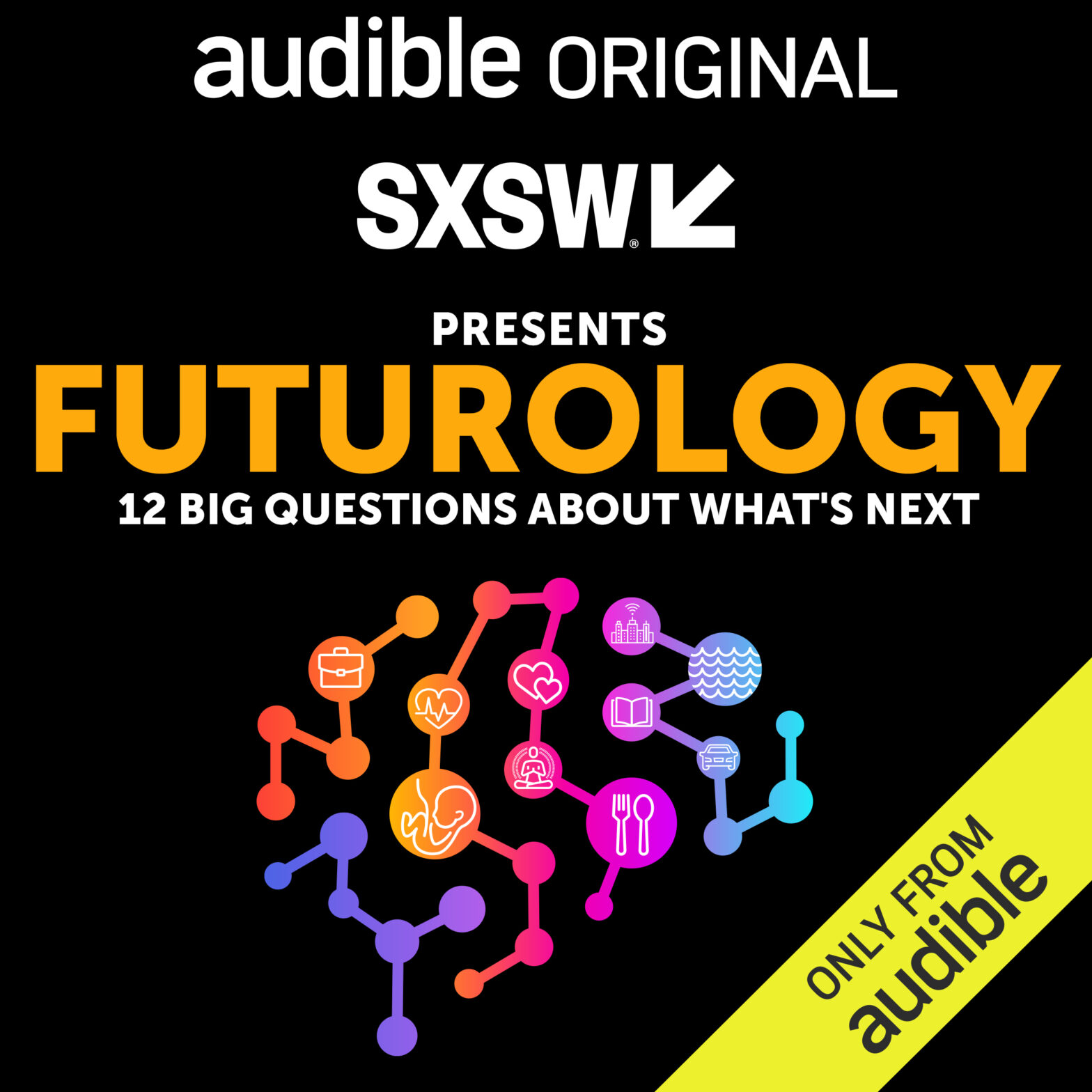 SXSW Presents Futurology: An Audible Original 12-Episode Podcast